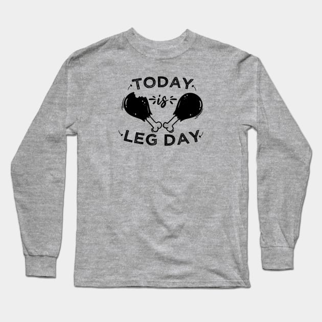 Today is Leg Day Happy thanksgiving 2020 Long Sleeve T-Shirt by VanTees